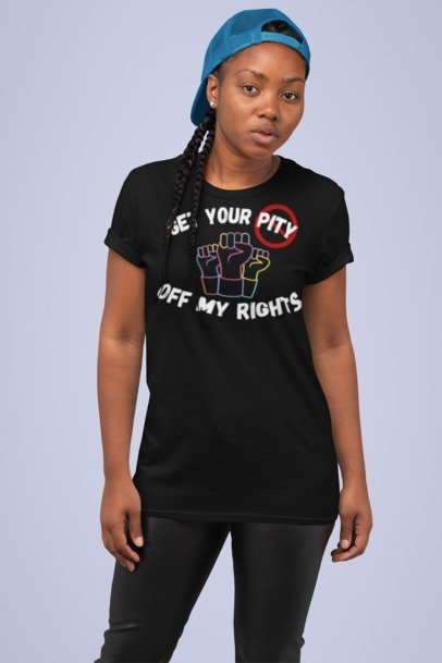 Get Your Pity Off My Rights! Tee
